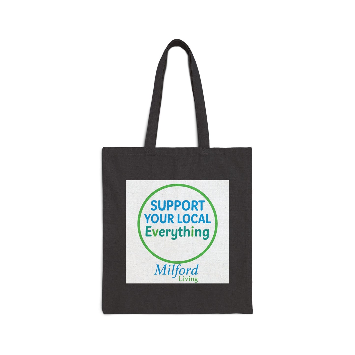 Support Your Local Everything Cotton Canvas Tote Bag - Eco-Friendly Shopping Bag